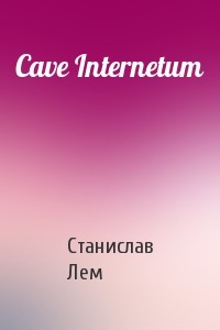 Cave Internetum